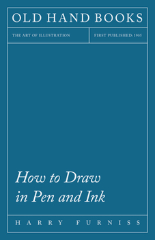 Paperback How to Draw in Pen and Ink - The Art of Illustration Book