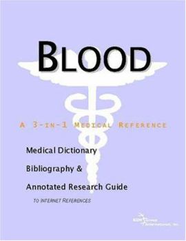 Paperback Blood: A Medical Dictionary, Bibliography, And Annotated Research Guide To Internet References Book