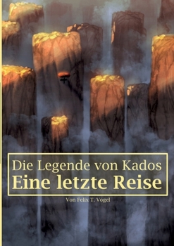 Paperback Die Legende von Kados: Eine letzte Reise [German] Book