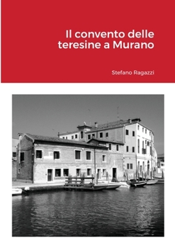 Paperback Il convento delle teresine a Murano [Italian] Book