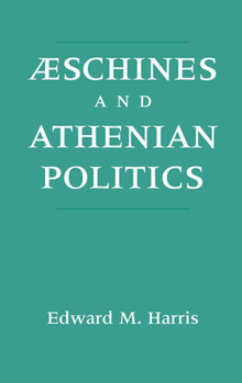 Hardcover Aeschines and Athenian Politics Book