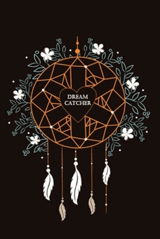 Dream Catcher: Lined Blank dream recorder journal, Dream Catcher Journal for Women, Men and Kids.