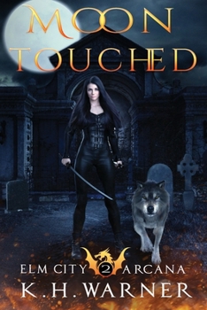 Moon Touched (ELM City Arcana) - Book #2 of the Elm City Arcana