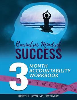 Paperback Bariatric Mindset Success: 3-Month Accountability Workbook: (Black & White Version) Book