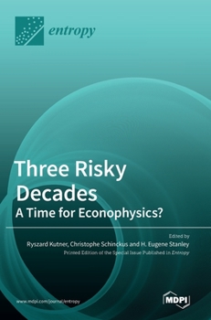 Hardcover Three Risky Decades: A Time for Econophysics? Book