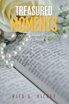 Paperback Treasured Moments: Springforth Anew Through God's Word Book