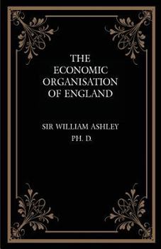 Paperback The Economic Organisation of England Book