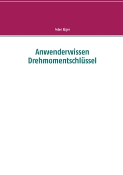Paperback Anwenderwissen Drehmomentschlüssel [German] Book