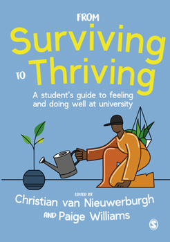 Hardcover From Surviving to Thriving: A Student's Guide to Feeling and Doing Well at University Book