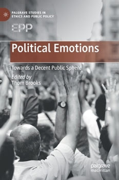 Hardcover Political Emotions: Towards a Decent Public Sphere Book