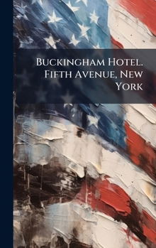 Hardcover Buckingham Hotel. Fifth Avenue, New York Book