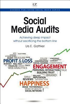 Paperback Social Media Audits: Achieving Deep Impact Without Sacrificing the Bottom Line Book