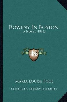 Paperback Roweny In Boston: A Novel (1892) Book