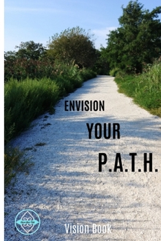 Paperback Envision Your P.A.T.H. Vision Book