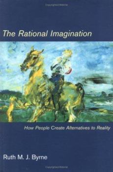 The Rational Imagination: How People Create Alternatives to Reality