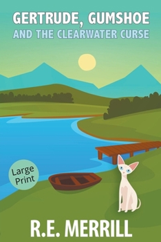 Paperback Gertrude, Gumshoe and the Clearwater Curse Book