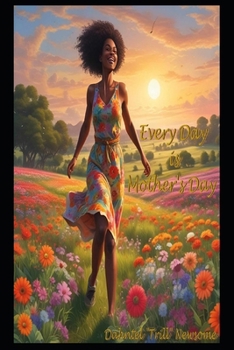 Paperback Every Day is Mother's Day Book