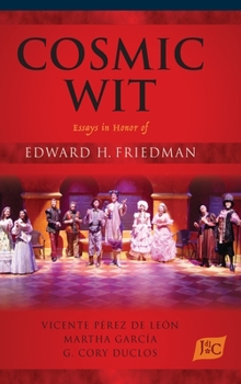 Hardcover Cosmic Wit: Essays in Honor of Edward H. Friedman Book