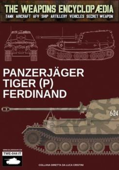 Panzerjäger Tiger (P) Ferdinand: (Edizione in italiano) (The Weapons Encyclopaedia)