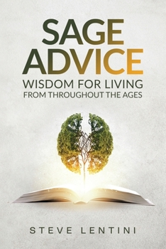 Paperback Sage Advice - Wisdom Throughout the Ages: Making the Most of the Miracle Book