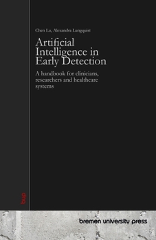 Paperback Artificial Intelligence in Early Detection: A handbook for clinicians, researchers and healthcare systems Book