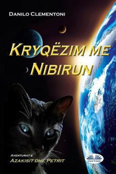 Paperback Kryqëzimi me Nibirun: Aventurat e Azakisit dhe Petrit [Albanian] Book