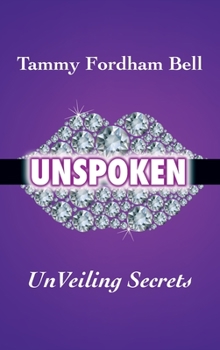 Hardcover UnSpoken: UnVeiling Secrets Book
