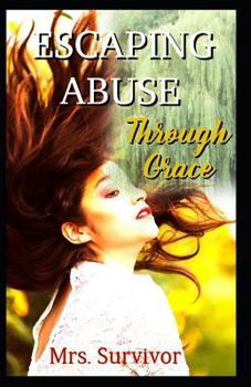 Paperback Escaping Abuse Through Grace Book