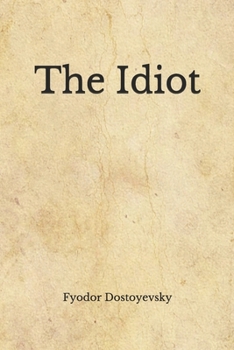 Paperback The Idiot: (Aberdeen Classics Collection) Book