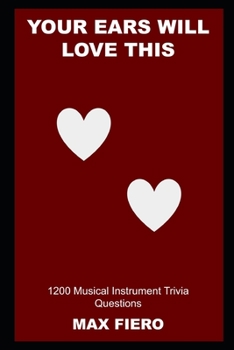 Your Ears will Love This: 1200 Musical Instrument Trivia Questions