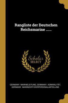 Paperback Rangliste der Deutschen Reichsmarine ...... [German] Book