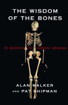 Hardcover The Wisdom of the Bones: In Search of Human Origins Book