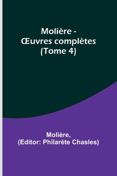 Paperback Molière - OEuvres complètes (Tome 4) [French] Book