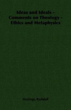 Ideas and Ideals - Comments on Theology - Ethics and Metaphysics