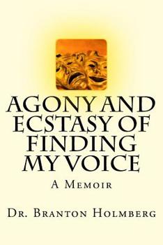 Paperback Agony and Ecstasy of Finding my Voice: A Memoir Book