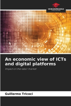 Paperback An economic view of ICTs and digital platforms Book