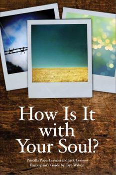 Paperback How Is It with Your Soul? Book