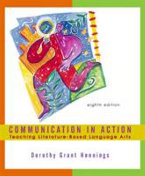 Hardcover Communication in Action: Teaching Literature-Based Language Arts Book