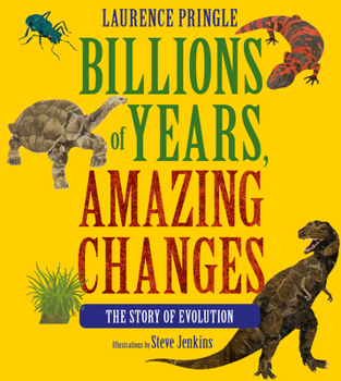 Hardcover Billions of Years, Amazing Changes: The Story of Evolution Book