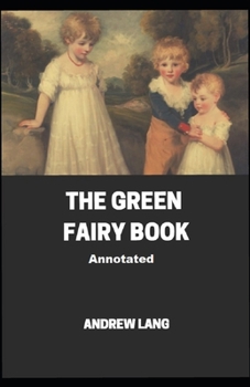 Paperback The Green Fairy Book Annotated Book