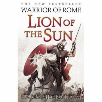 Hardcover Warrior of Rome III: Lion of the Sun Book