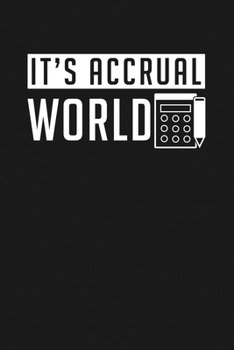 Paperback It's Accrual World: Notebook: Funny Blank Lined Journal Book