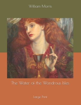 The Water of the Wondrous Isles: Large Print