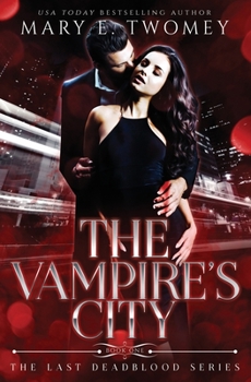 The Vampire's City - Book #1 of the Last Deadblood
