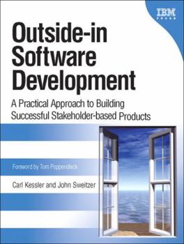 Paperback Outside-In Software Development: A Practical Approach to Building Successful Stakeholder-Based Products Book