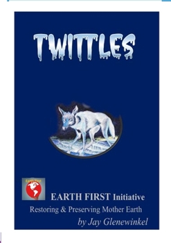 Paperback Twittles: Restoring & Preserving Mother Earth Book