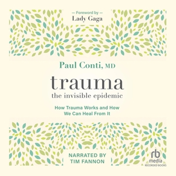 MP3 CD Trauma: The Invisible Epidemic: How Trauma Works and How We Can Heal from It Book