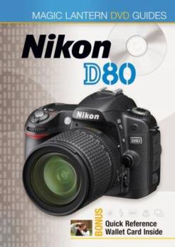 DVD Magic Lantern(r) DVD Guides: Nikon D80 Book