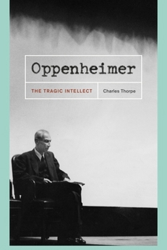 Paperback Oppenheimer: The Tragic Intellect Book