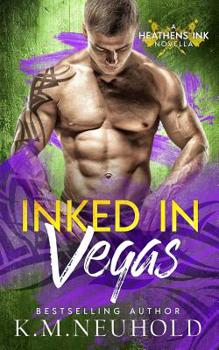 Inked in Vegas - Book #5 of the Heathens Ink